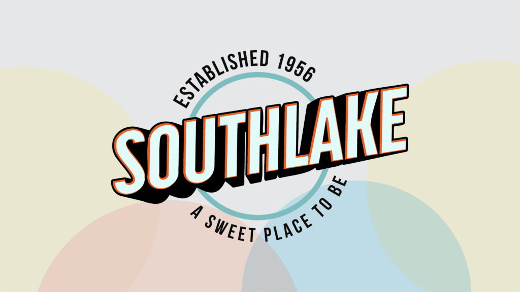 Logo with the text "Established 1956 SOUTHLAKE A Sweet Place to Be" in bold, stylized lettering. The background features overlapping pastel-colored circles.
